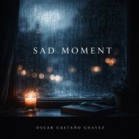 Oscar Castaño Chavez - Sad Moment