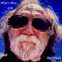 Ben Schultz - What's Next - Live (Remastered 2026)