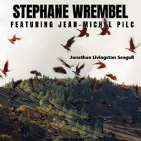 Stephane Wrembel - Jonathan Livingston Seagull