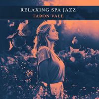 Taron Vale - Relaxing Spa Jazz