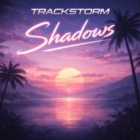 TrackStorm - Shadows