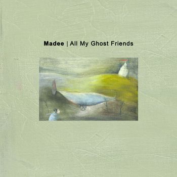 Madee - All My Ghost Friends