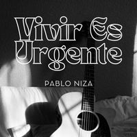 Pablo Niza - Vivir Es Urgente