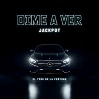 Jackpot - Dime a ver