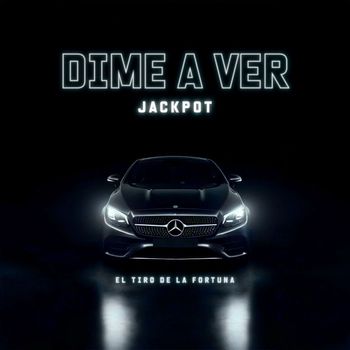 Jackpot - Dime a ver