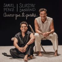Samuel Pérez - Quiero que te quedes