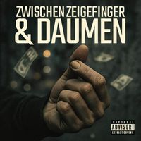 Lito - Zwischen Zeigefinger & Daumen (Explicit)