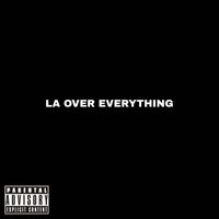 Spo - LA Over Everything (Explicit)