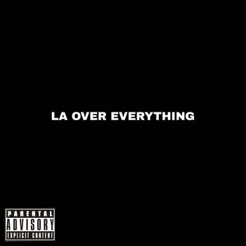 Spo - LA Over Everything (Explicit)