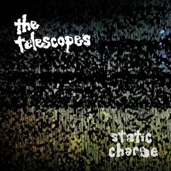The Telescopes - Static Charge