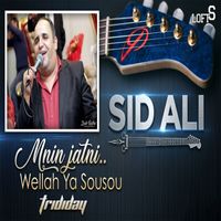 Sid Ali - Mnin Jatni.. Wellah Ya Sousou, Trididay