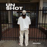 Rodrik - Un Shot (Explicit)