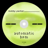Bobby Parker - Automatic BPM