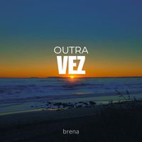 BRENA - Outra Vez