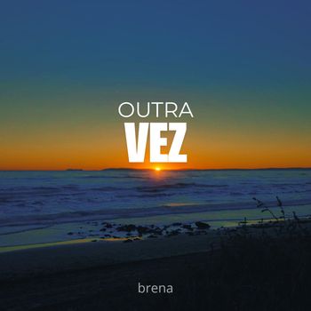 BRENA - Outra Vez