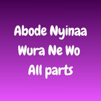 Duodu - Abode Nyinaa Wura Ne Wo All Parts