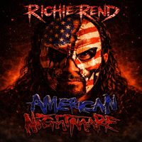 Richie Rend - American Nightmare