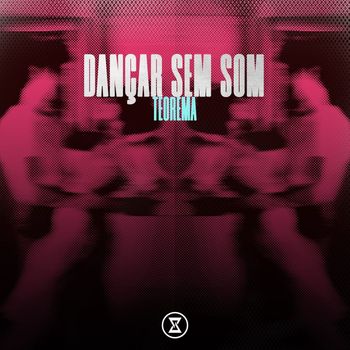 Teorema - Dançar Sem Som