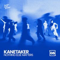 Kanetaker - Nothing Else Matters