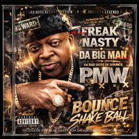 Freak Nasty - Bounce shake ball (Explicit)