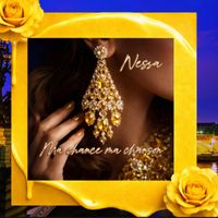 NESSA - Ma chance ma chanson (Explicit)