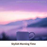 Jazzical Blue, Windy Swing & Golden Morning Group - Stylish Morning Time