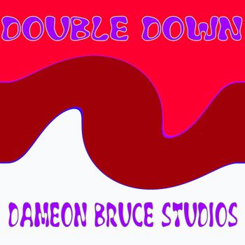 Dameon Bruce Studios - Double Down (Freedom Mix)