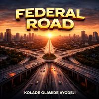 Kolade Olamide Ayodeji - Federal Road