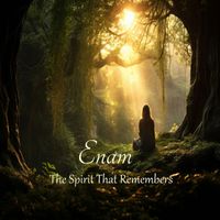 Enam - The Spirit That Remembers