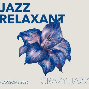 CrazyJaZz - Jazz Relaxant