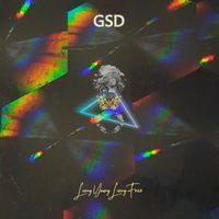 GSD - Living Young, Living Free (Explicit)