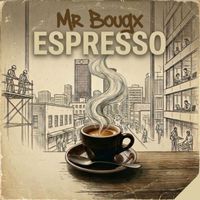 Mr Bougx - Espresso (Original)