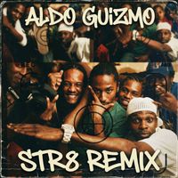 Aldo Guizmo - Str8 (Remix)
