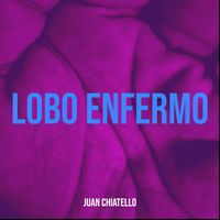 Juan Chiatello - Lobo Enfermo