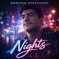 Denchik Stekachev - Nights