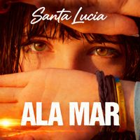 Santa Lucia - Ala mar