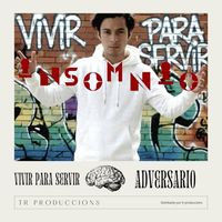 ADVERSARIO - VIVIR PARA SERVIR