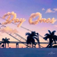 ALIE - Day Ones (Explicit)