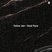 Tailor Jae - Dial Tone
