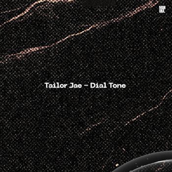 Tailor Jae - Dial Tone