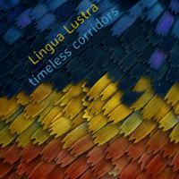 Lingua Lustra - Timeless Corridors