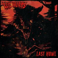 Los Morts - Last Howl (Explicit)