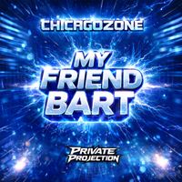 Chicago Zone - My Friend Bart