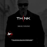 Israel Toledo - THINK