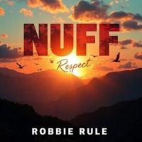Robbie Rule - Nuff Respect