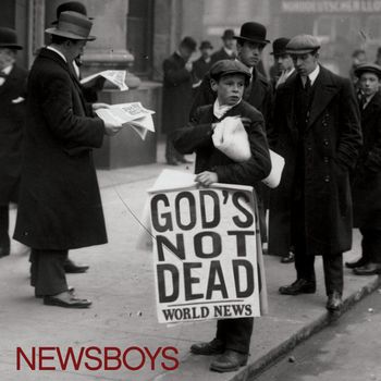 Newsboys - God's Not Dead