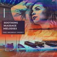The Highest Point - Soothing Massage Melodies