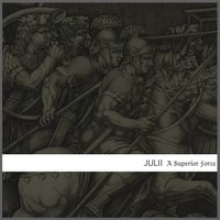 Julii - A Superior Force
