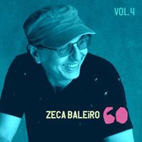 Zeca Baleiro - Zeca 60, Vol. 4