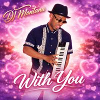 DJ Montana - With You